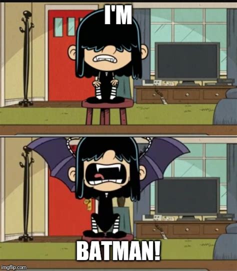 Lucy Is Batman Imgflip