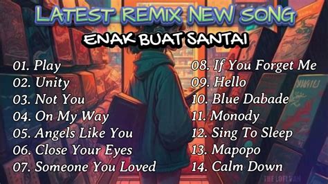 Dj Remix Slow Bass Terbaru Play X Unity Full Album Youtube