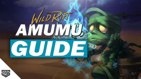 THE ULTIMATE AMUMU GUIDE BUILD RUNES ABILITIES And MORE Wild