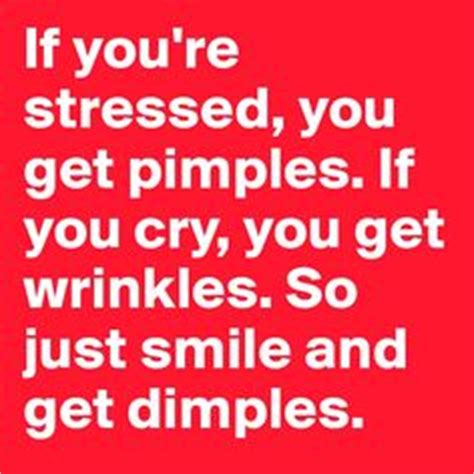 Find all lines about pimple in movies and series on quodb, the biggest movie/serie quotes database. 1000+ images about Acne Quotes on Pinterest | Great quotes, Time quotes and Quotes images