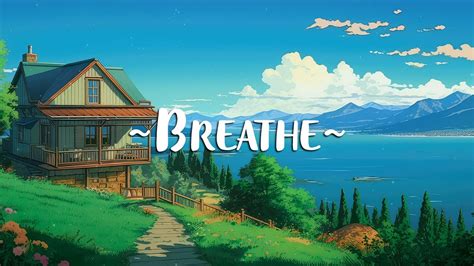 Breathe 🌳 Chill Melodic Chill Summer Lofi Chill Lo Fi Hip Hop Beats