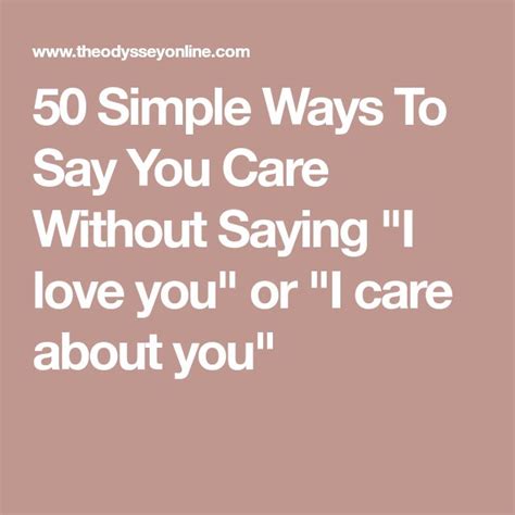 50 Simple Ways To Say You Care Simple Way Sayings Say You