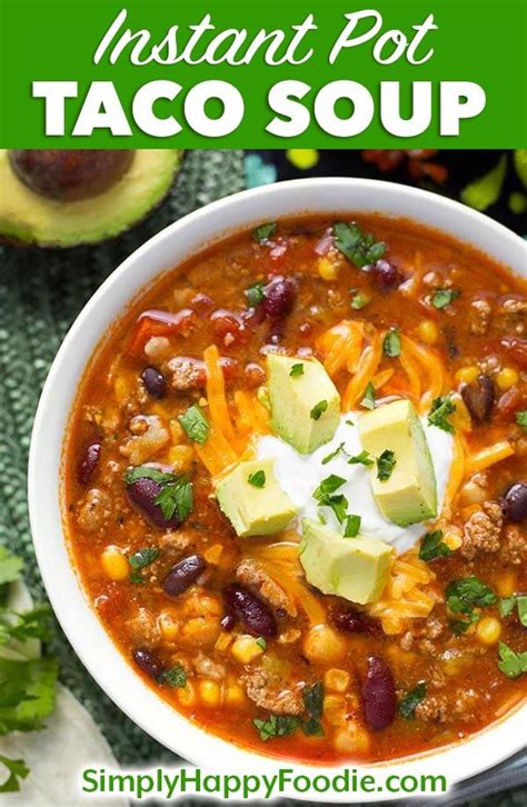 Add variety to your keto diet and make your taste buds dance. Instant Pot Taco Soup is a flavor packed and hearty soup ...