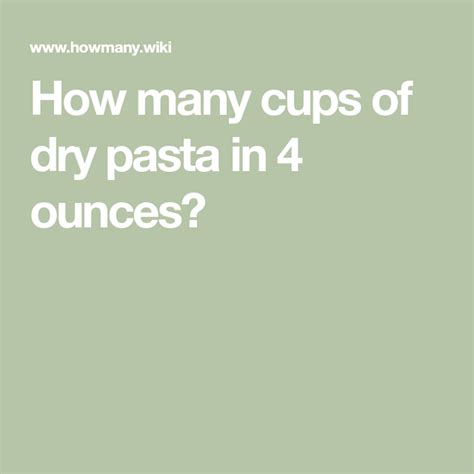 Ounces refer to the weight of an ingredient, meaning that it can vary from ingredient to ingredient. How many cups of dry pasta in 4 ounces? | Drying pasta ...