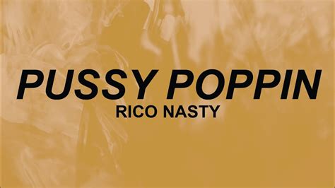 Rico Nasty Pussy Poppin I Dont Really Talk Like This I Know