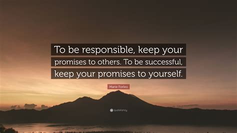 Marie Forleo Quote To Be Responsible Keep Your Promises To Others