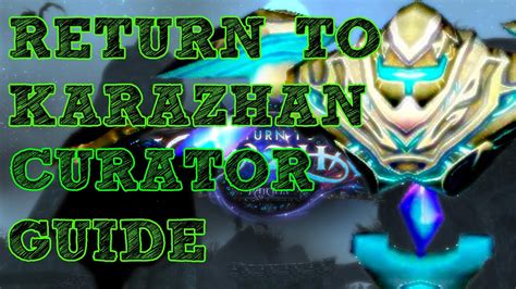 Featuring general mechanics, role strategies, and recommended dbm settings. THE CURATOR - RETURN TO KARAZHAN GUIDE - YouTube