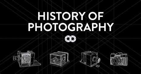 The History Of Photography In Just 5 Minutes Petapixel