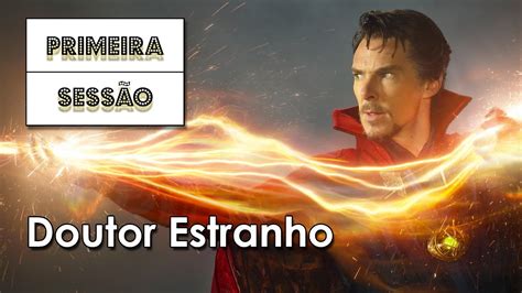 Primeira Sessão Doutor Estranho YouTube