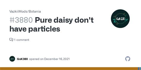 Pure Daisy Dont Have Particles · Issue 3880 · Vazkiimodsbotania · Github