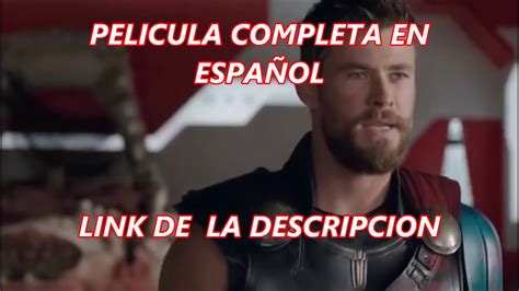 thor ragnarok pelicula completa en espaÑol latino youtube