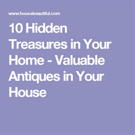 10 Hidden Treasures You Can Find Right in Your House | Hidden treasures, Treasures, 10 things