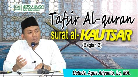 We did not find results for: Tafsir Surat Al-Kautsar Bagian 2 - Ustadz. Agus Ariyanto ...