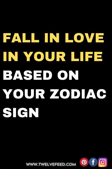 Fall In Love In Your Life Based On Your Zodiac Sign Zodiac Signs