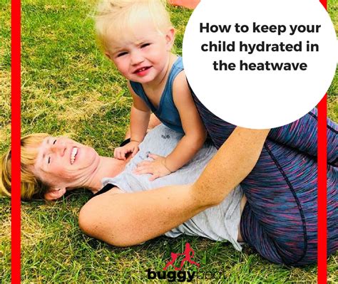 How To Keep Your Child Hydrated In The Heatwave Buggybeat