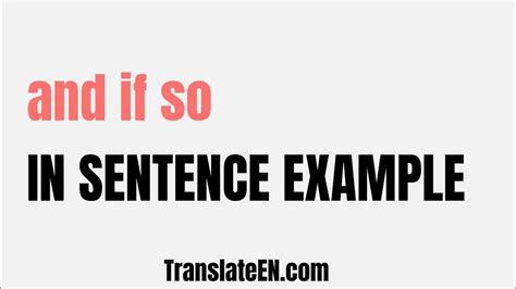 How To Use And If So In A Sentence And If So Sentence Examples