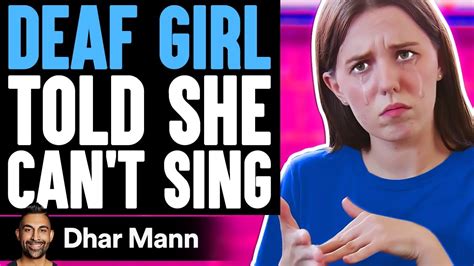 DEAF GIRL Told She CAN T SING What Happens Next Is Shocking Dhar Mann