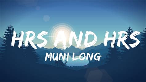 Muni Long Hrs And Hrs Lyrics 25min Youtube
