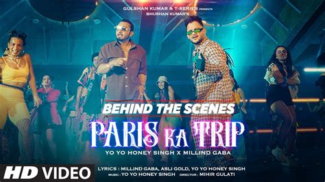 Behind The Scenes Paris Ka Trip Millindgaba X Yoyohoneysingh Asli Gold Mihir Gbhushan K