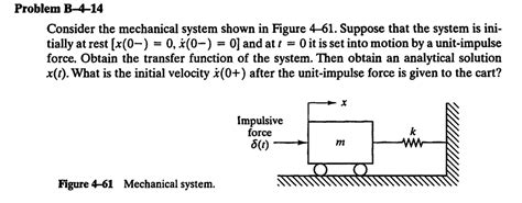 Solved Problem B 4 14 Consider The Mechanical System Shown