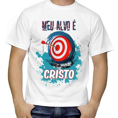 Camiseta Meu Alvo É Cristo Evangélica Gospel Masculina Elo7