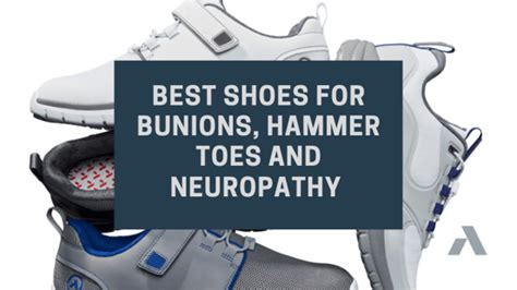 Best Shoes For Bunions Hammer Toes And Neuropathy