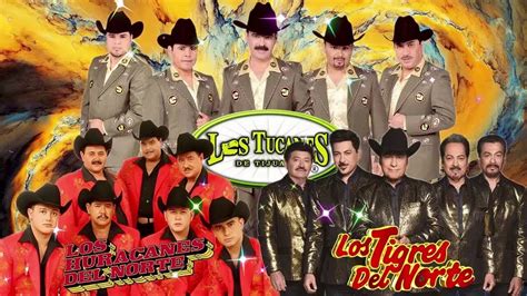 100 Norteñas Corridos Y Rancheras Para Pistear Tigres Del Norte Huracanes Del Norte Los