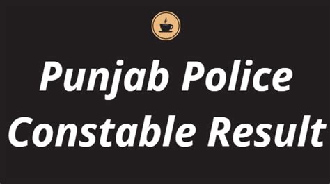 Punjab Police Constable Result 2022 Punjabpolice Gov In Cut Off Merit List
