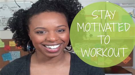 How To Stay Motivated To Workout Youtube