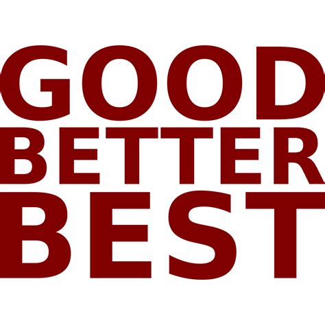 Good Better Best 14386399 Png