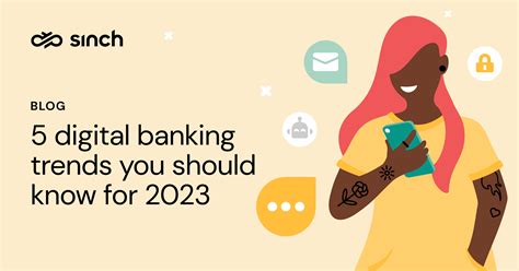 5 Digital Banking Trends You Should Know For 2023 Sinch