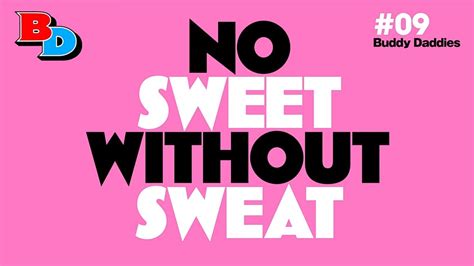 No Sweet Without Sweat Buddy Daddies Wiki Fandom