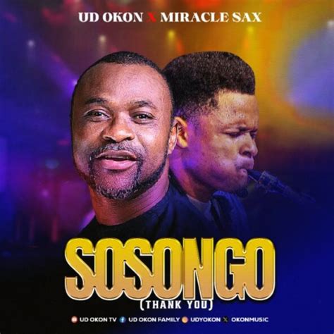 Sosongo Ud Okon Ft Miracle Sax Od7music