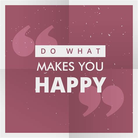 Do What Makes You Happy Motivational Quotation Poster Download Free