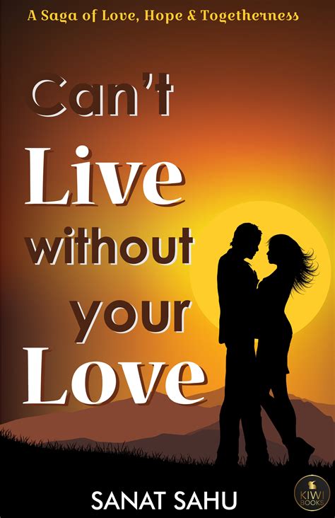 Can T Live Without Your Love Kiwi Books