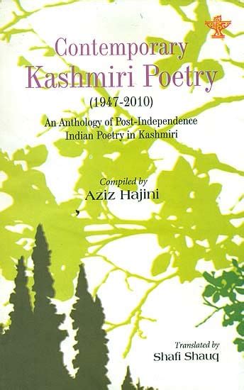 Contemporary Kashmiri Poetry 1947 2010 An Anthology Of Post