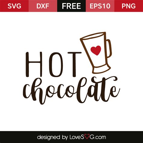 Explore 528 chocolate quotes by authors including charles m. Hot Chocolate | Lovesvg.com