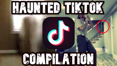Haunted Tiktok Compilation Ghosts Of Tiktok Youtube
