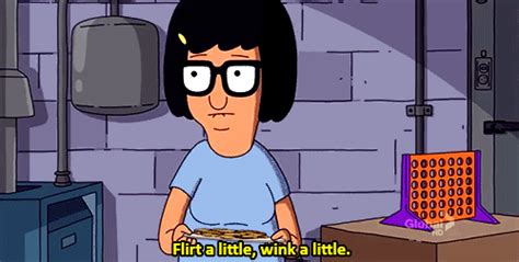 Flirting Isnt That Complicated Tina Belcher Quotes And S