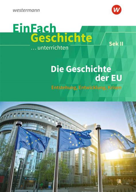 Die Geschichte Der Europäischen Union Sekundarstufe Ii Einfach