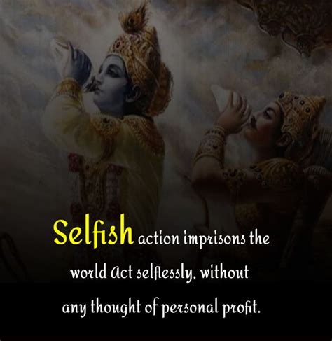 Selfish Action Imprisons The World Act Selflessly Without Any Thought