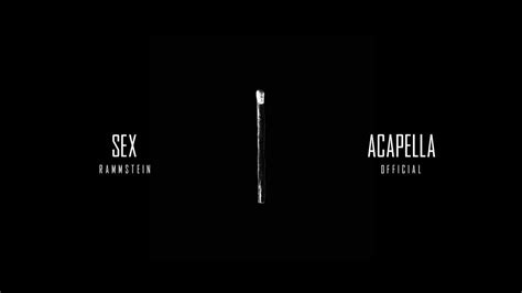 Rammstein Sex Official Acapella Youtube