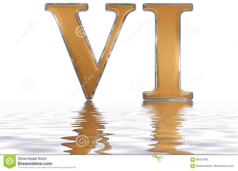 Roman Numeral Vi Sex 6 Six Reflected On The Water Surface I Stock