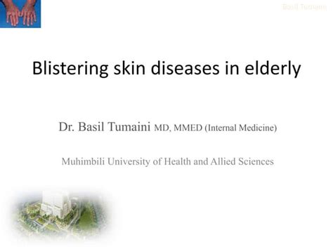 Blistering Skin Diseases In Elderly Ppt