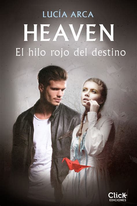 Check spelling or type a new query. Reseña "Heaven. El hilo rojo del destino" ~ Besos de Tinta y Corazones de Papel