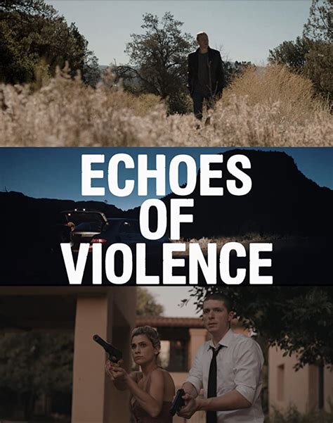 Echoes Of Violence 2021 Reviews Of Revenge Crime Thriller Movies