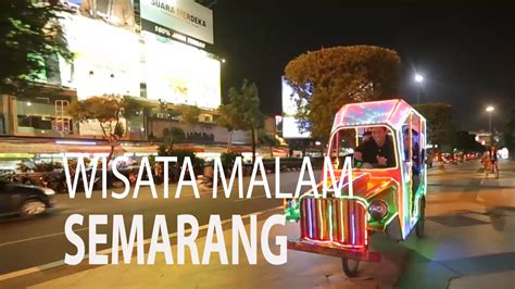 Net Jateng Wisata Malam Semarang Youtube