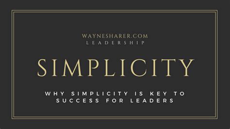 Why Simplicity Is Key To Success For Leaders