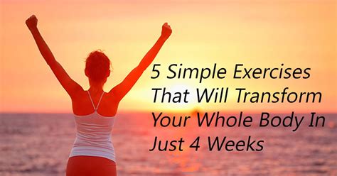 When it comes to overall health, regular exercises, and a healthy diet are of great importance. 5 Simple Exercises That Will Transform Your Whole Body In ...