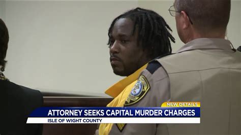 Commonwealths Attorney Seeks Capital Murder Charge For Isle Of Wight